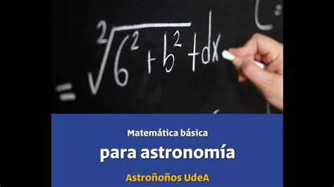 Matemáticas básicas para astronomía Sesión 3 YouTube