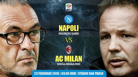 Susunan Pemain Napoli Vs Ac Milan Turunkan Skuat Terbaik Bola