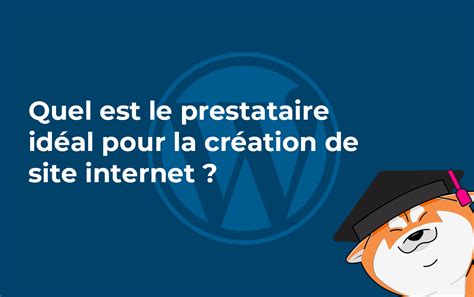 Quel Est Le Prestataire Id Al Pour La Cr Ation De Site Internet Inu