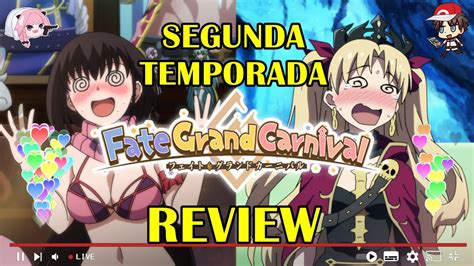 Fate Grand Carnival Segunda Temporada Review El Mejor Capitulo De La