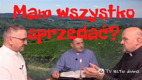 Tv Lectio Divina Xxviii Niedziela Zwyk A B Mk Youtube