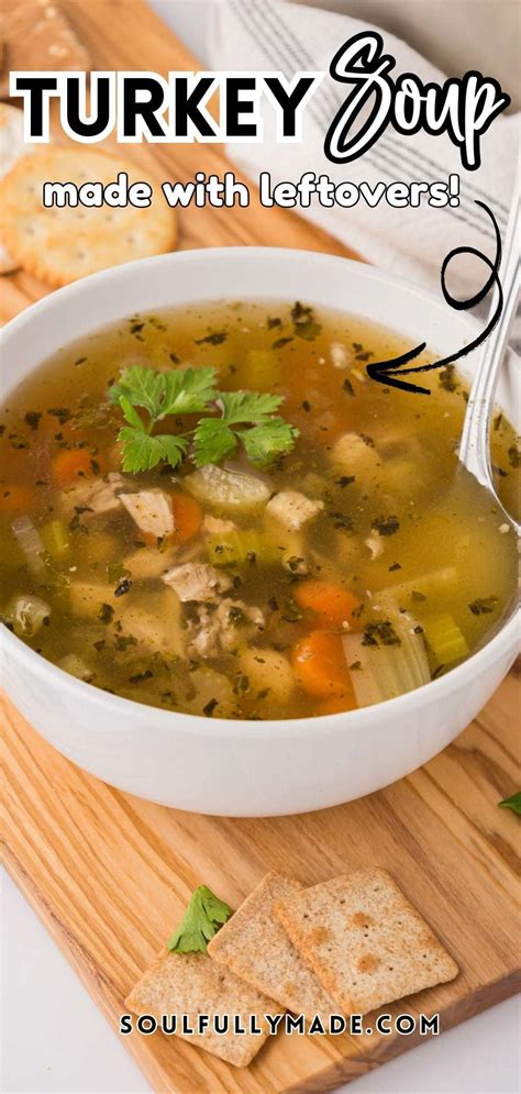 Turkey Soup With Leftover Turkey Best Thanksgiving Recipes Turkey