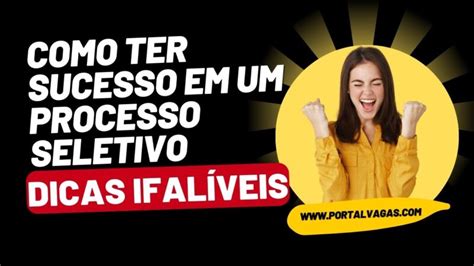 Como ter sucesso em um processo seletivo dicas infalíveis Portal Vagas