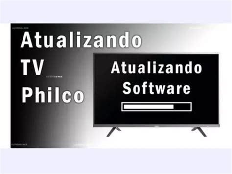 Atualização Software Firmwave Tv Philco Escolha O Modelo