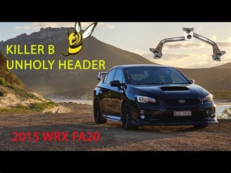 Fa Subaru Wrx Killer B Unholy Uel Headers Youtube