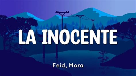 Mora Feid LA INOCENTE Letra Lyrics YouTube Music