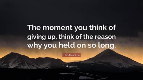 Hiro Mashima Quote: “The moment you think of giving up, think of the
