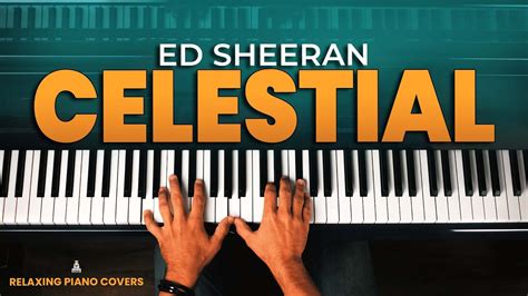 Ed Sheeran Celestial Piano Cover With Lyrics And Sheet Music Youtube