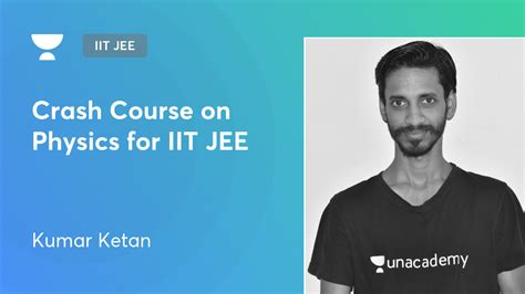 Iit Jee Crash Course On Physics For Iit Jee By Unacademy