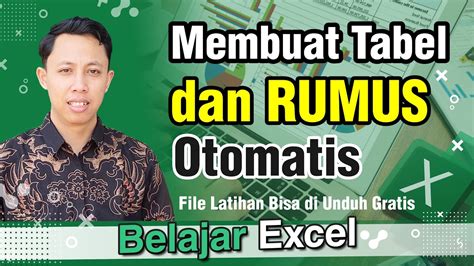 Cara Cepat Membuat Tabel Dan Rumus Otomatis Di Excel Youtube