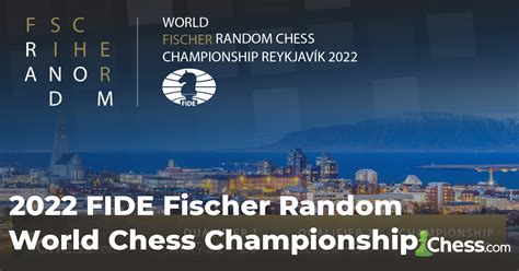 2022 FIDE Fischer Random World Chess Championship ChessTV Show