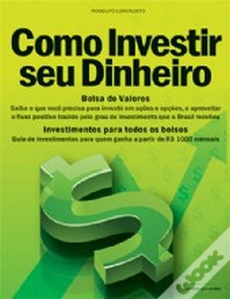 Como Investir Seu Dinheiro De Rodolfo Lorenzato Livro Wook