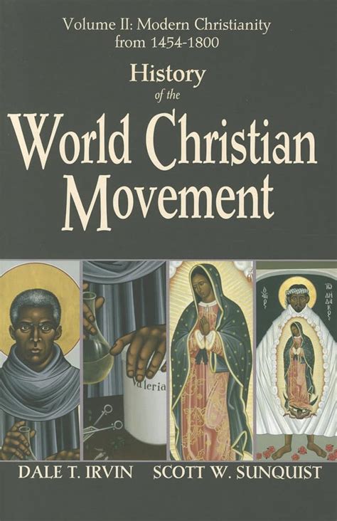 History of the World Christian Movement, Vol. 2: Modern Christianity ...