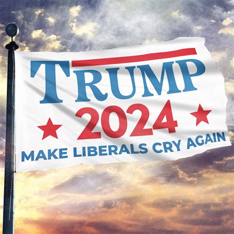 Trump 2024 Make Liberals Cry Again Flag Respect The Look