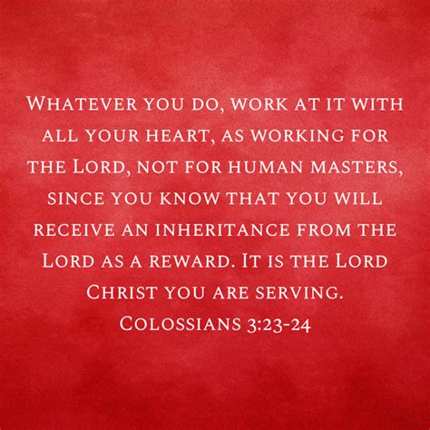 Colossians 3 23 24 Whatever You Do Work At It With All Your Heart As