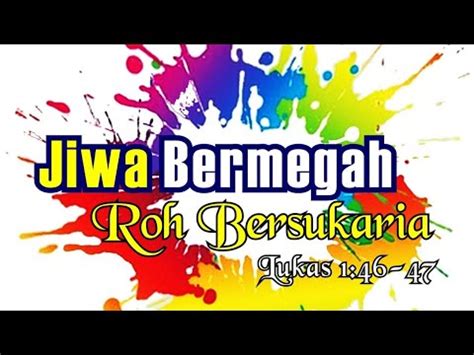 Lagu Rohani Kristen Jiwa Bermegah Roh Bersukacita Youtube