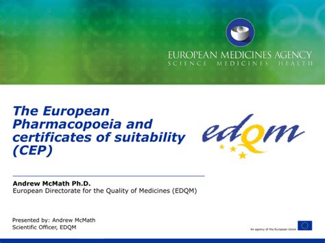 The European Pharmacopoeia And Certificates Of Suitability Cep