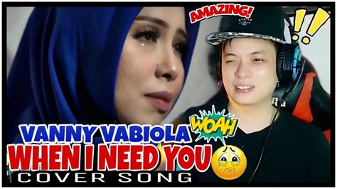 Vanny Vabiola When I Need You Celine Dion Cover Reaction