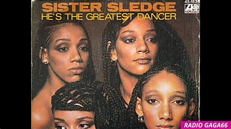 Sister Sledge Hes The Greatest Dancer Youtube