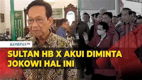 Pengakuan Sultan Hb X Soal Diminta Jembatani Pertemuan Jokowi Dengan