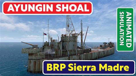 Ayungin Shoal Second Thomas Shoal Brp Sierra Madre Youtube