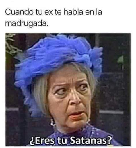 Cuando Tu Ex Te Habla 😂😂🙊 Memes Fotos Divertidas Para Whatsapp