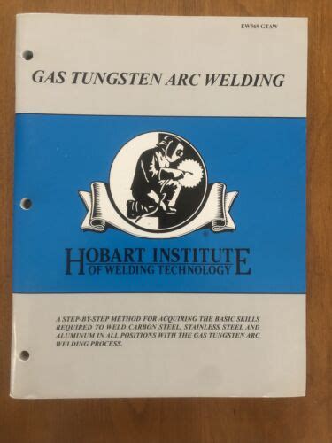 Hobart Institute Of Welding Technology Gas Tungsten Arc Welding Book Manual