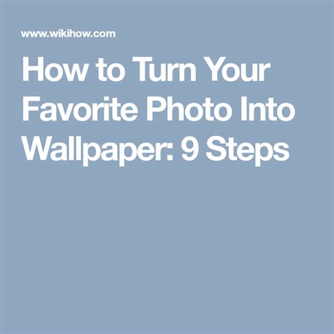 How To Turn Your Favorite Photo Into Wallpaper Wallpaper Interior