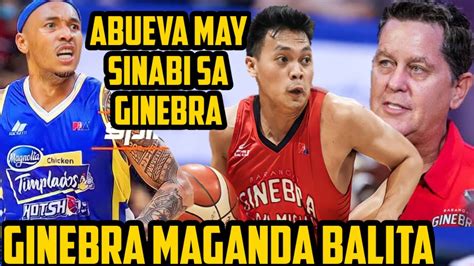 Pba Live Ginebra Magandang Balita Sawakas Calvin Abueva May Sinabi