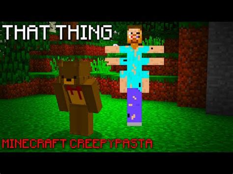 MINECRAFT CREEPYPASTA THAT THING YouTube