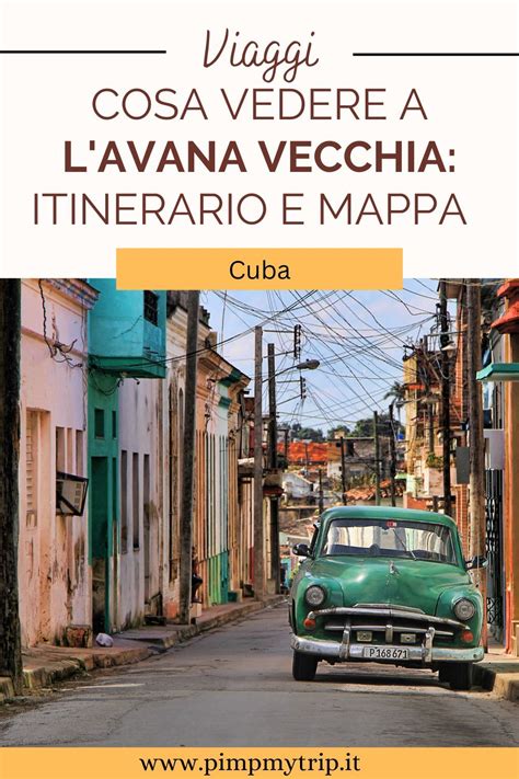 L Avana Vecchia Un Luogo Unico E Ricco Di Storia Con Preziose