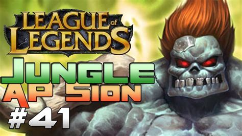 Ap Jungle Sion League Of Legends Ranked Gameplay Commentary Youtube