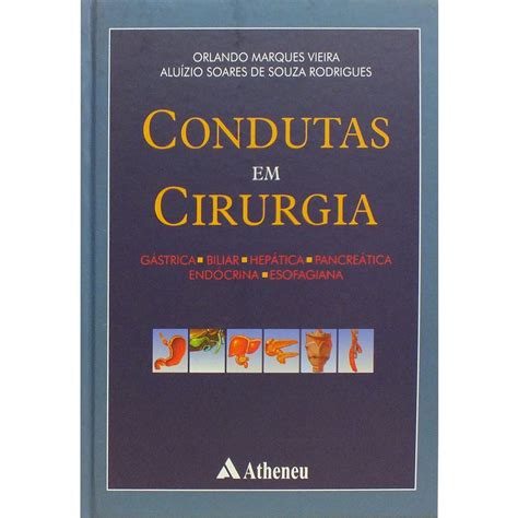 Livro Condutas Em Cirurgia G Strica Biliar Hep Tica Pancre Tica