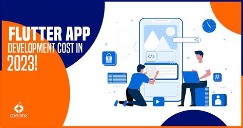 Flutter App Development Cost In 2023 Core Devs Ltd