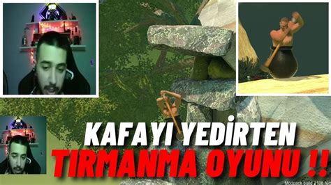 KAFAYI YEDİRTEN TIRMANMA OYUNU ÇILDIRDIM GETTİNG OVER İT YouTube