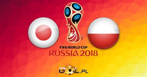 Mundial TYPY Do Czwartkowego Meczu Japonia Polska