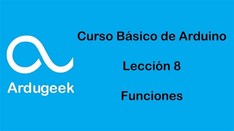 Curso Básico de Arduino Lección 8 Funciones YouTube