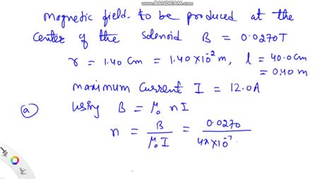 SOLVED A Researcher Needs To Make Solenoid That Produces Magnetic