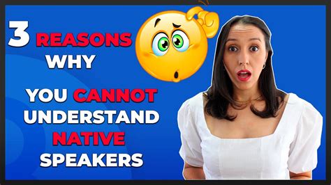 Why I Can T Understand Native Speakers In English 3 Reasons Why YouTube