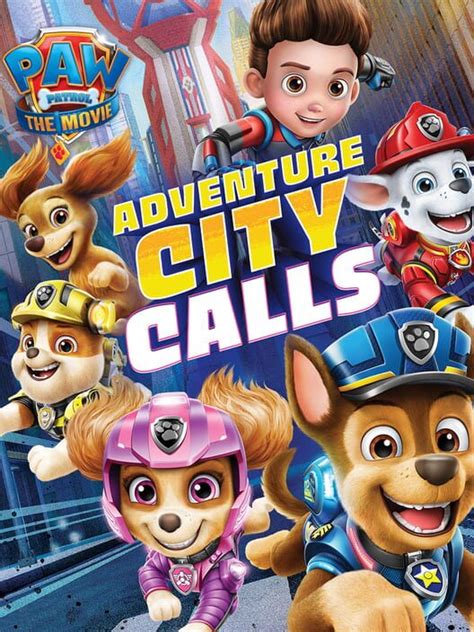 Paw Patrol The Movie Adventure City Calls