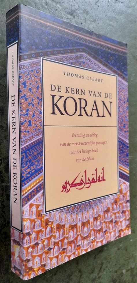 Boekwinkeltjes Nl De Kern Van De Koran Vertaling En Uitleg Van De