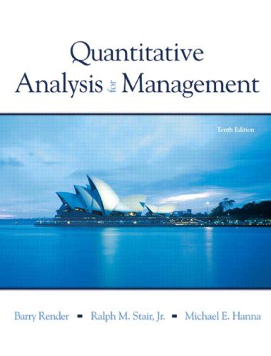 Quantitative Analysis For Management United States Edition Render Barry Stair Ralph M