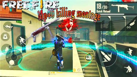 المونتاج الحر لاطلاق النار Mp40 Free Fire Killing Montage Youtube