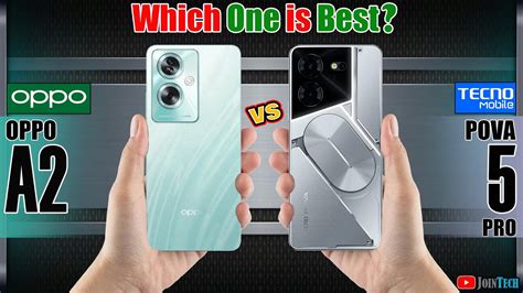 Wowww Amazing Decoding The Superiority Oppo A Vs Tecno Pova