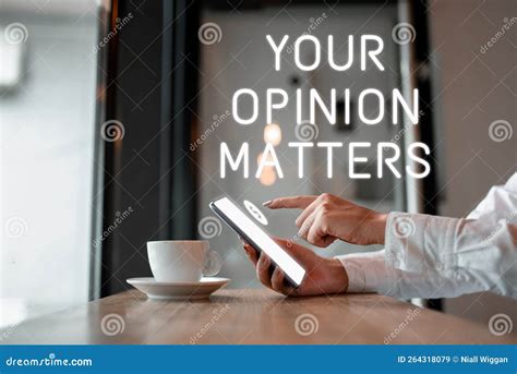 Text Sign Showing Your Opinion Matters Conceptual Photo To Have Your