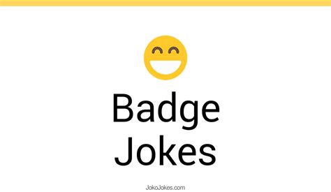 44 Badge Jokes And Funny Puns Jokojokes