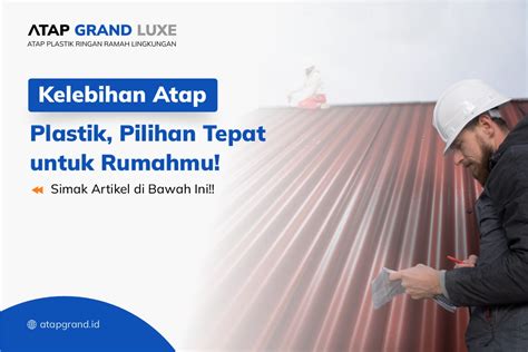 Kelebihan Atap Plastik Pilihan Tepat Untuk Rumahmu Atap Grand Luxe