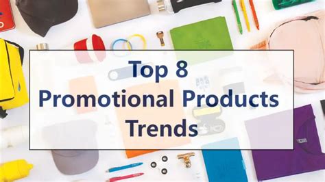 Top 8 Promotional Products Trends: Save Dollars On Marketing