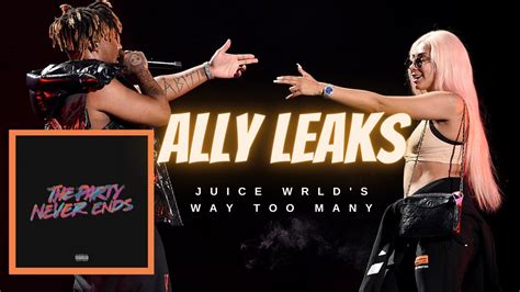 Ally Lotti Leaks Explains Juice Wrld S Song Way Too Many On Tpne