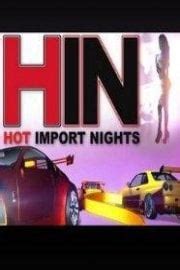 Watch Hot Import Nights Online Stream Episodes Seasons